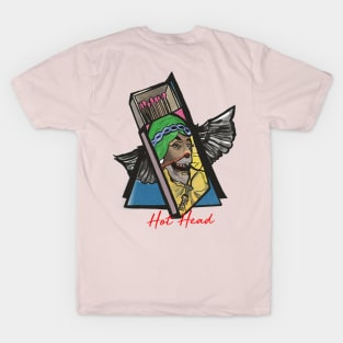 Hot head by @jonnytats510 T-Shirt